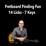 14 Licks in 7 keys + Fretboard Finding Fun - Download