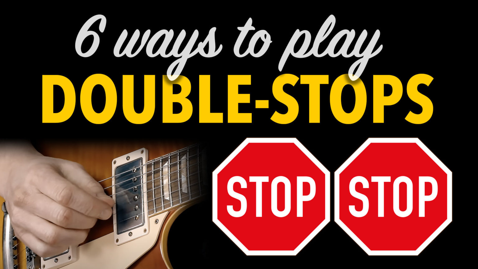 YL39 6 ways to play Doublestops Master Guitar Academy